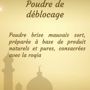 Poudre de déblocage (travail complet)