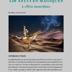 130 astuces magiques à effets immédiats