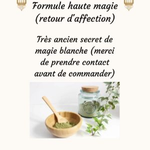 Formule haute magie "retour d'affection"