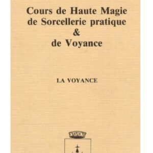 Cours de haute magie de sorcellerie pratique et voyance
