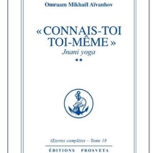 Ivanoff Mikhaël - "Connais-toi toi-même" Jnani yoga
