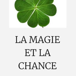 La magie et la chance